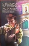 O ESCRAVO E O SENHOR DA PARNAHIBA
