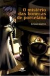 O MISTÉRIO DAS BONECAS DE PORCELANA